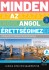 MINDEN AZ ANGOL ÉRETTSÉGIHEZ